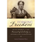 Forging Freedom: Black Women and the Pursuit of Liberty in Antebellum Charleston - Paperback