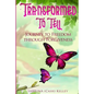 Transformed to Tell: Journey To Freedom Through Forgiveness - Paperback