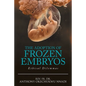 The Adoption of Frozen Embryos: Ethical Dilemmas - Paperback