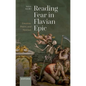 Reading Fear in Flavian Epic: Emotion, Power, and Stoicism - Hardcover