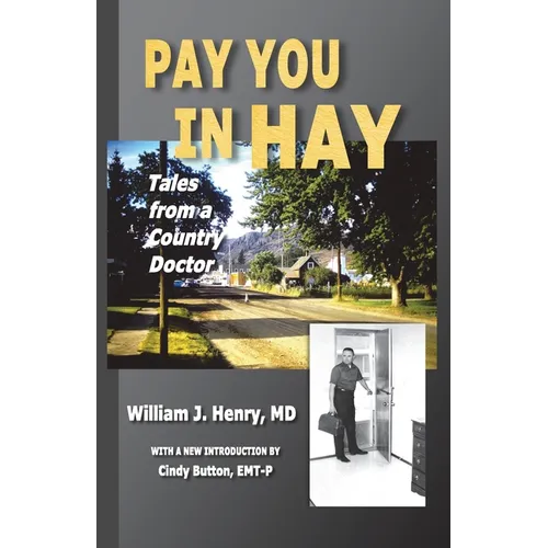 Pay You in Hay: Tales of a Country Doctor - Paperback