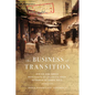 The Business of Transition: Jewish and Greek Merchants of Salonica from Ottoman to Greek Rule - Hardcover