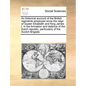 An Historical Account of the British Regiments Employed Since the Reign of Queen Elizabeth and King James I. in the Formation and Defence of the Dutch - Paperback