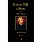How to Tell a Story and Other Essays - Paperback