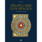 Hildegard Von Bingen: A Journey Into the Images - Hardcover
