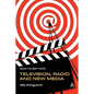 How to Get Into Television, Radio and New Media - Paperback