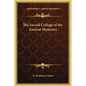 The Sacred College of the Ancient Mysteries - Hardcover