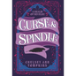 Curse and Spindle - Hardcover
