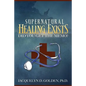Supernatural Healing Exists: Did You Get the Memo? - Paperback