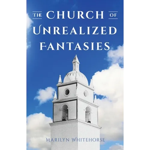 The Church of Unrealized Fantasies - Paperback