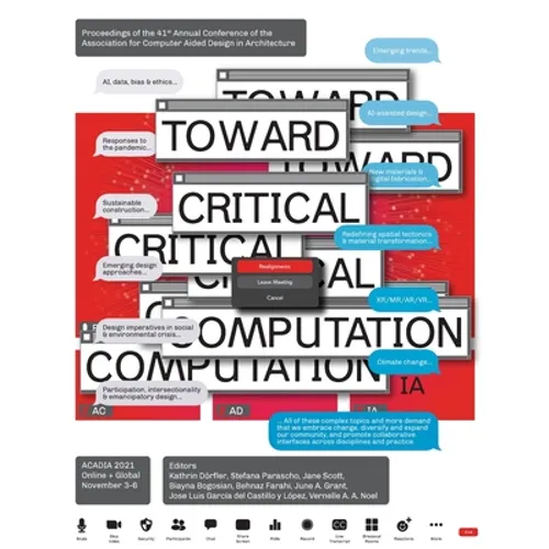 ACADIA 2021 Realignments: Toward Critical Computation: Proceedings of the 41st Annual Conference of the Association for Computer Aided Design in - Paperback