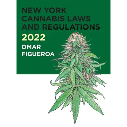 2022 New York Cannabis Laws and Regulations - Hardcover