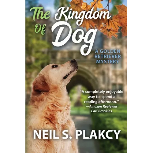 The Kingdom of Dog: A Golden Retriever Mystery - Paperback