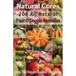 Natural Cures: 200 All Natural Fruit & Veggie Remedies for Weight Loss, Health and Beauty: Nutritional Healing - Food Cures - Paperback