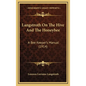 Langstroth On The Hive And The Honeybee: A Bee Keeper's Manual (1914) - Hardcover