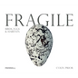 Fragile: Birds, Eggs and Habitats - Hardcover