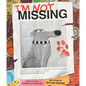I'm Not Missing - Hardcover