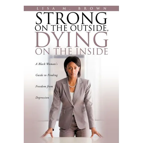 Strong on the Outside, Dying on the Inside - Paperback