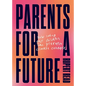 Parents for a Future - Paperback