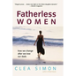 Fatherless Women: How We Change After We Lose Our Dads - Paperback