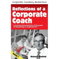 Reflections of a Corporate Coach Volume 1: A practical demonstration of the power of storytelling in corporate life ? - Paperback