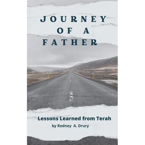 Journey of a Father: Lessons learned from Terah - Paperback