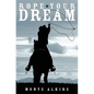 Rope Your Dream - Paperback