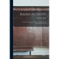 Radio-activity: an Elementary Treatise From the Standpoint of the Disintegration Theory - Paperback