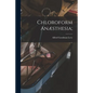 Chloroform Anæsthesia; - Paperback