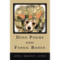 Dino Poems and Fossil Bones - Paperback