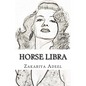 Horse Libra: The Combined Astrology Series - Paperback