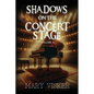 Shadows on the Concert Stage: Volume 4 - Paperback