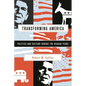 Transforming America: Politics and Culture During the Reagan Years - Paperback