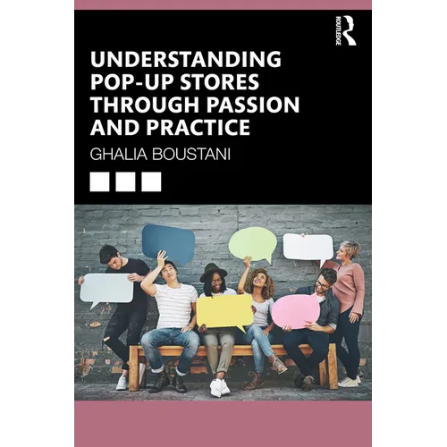 Understanding Pop-Up Stores through Passion and Practice - Paperback