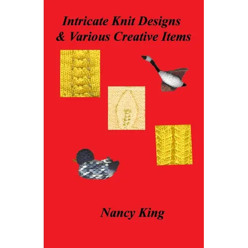 Intricate Knit Designs & Various Creative Items - Paperback