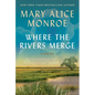 Where the Rivers Merge - Hardcover