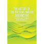 The History of the Present English Subjunctive: A Corpus-Based Study of Mood and Modality - Paperback