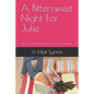 A Bittersweet Night For Julie: A Dream Date With Jay, A Spanking From Dad - Paperback