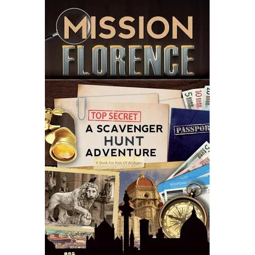 Mission Florence: A Scavenger Hunt Adventure (Travel Book For Kids) - Paperback