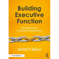 Building Executive Function: The Missing Link to Student Achievement - Paperback