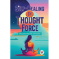 Self-Healing By Thought Force - Paperback