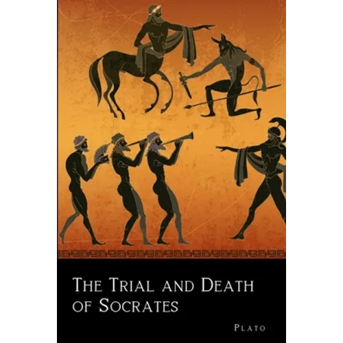 The Trial and Death of Socrates - Paperback