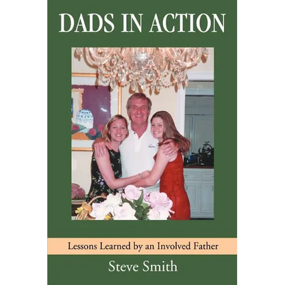 Dads in Action: Lessons Learned by an Involved Father - Paperback