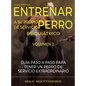 La Guia Ultima Para Entrenar A Su Propio Perro De Servicio Psiquiatrico: Volumen 2 Guia Paso A Paso Para Tener Un Perro De Servicio Extraordinario - Hardcover