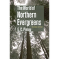 The World of Northern Evergreens - Paperback