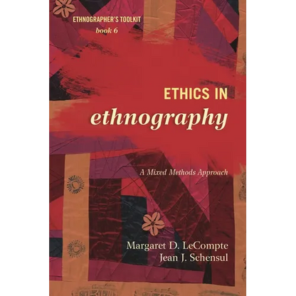 Ethics in Ethnography: A Mixed Methods Approach - Paperback
