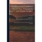 Operations Carried on at the Pyramids of Gizeh in 1837: With an Account of a Voyage Into Upper Egypt, and an Appendix; Volume 2 - Paperback
