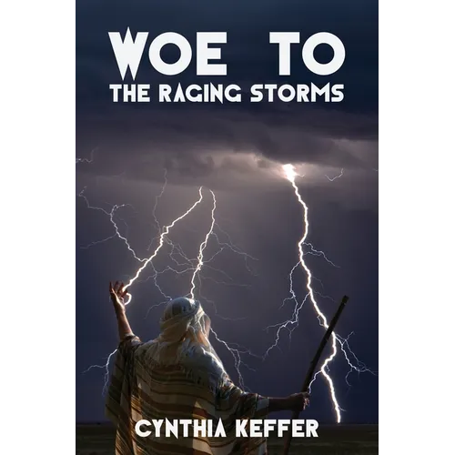 Woe to the Raging Storms - Paperback