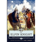 The Elfin Knight: Book 2 of Edmund Spenser's 'The Faerie Queene' - Paperback