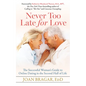 Never Too Late for Love: The Successful Woman's Guide to Online Dating in the Second Half of Life - Paperback